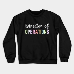 Funny Director Of Operations Profession Birthday Crewneck Sweatshirt